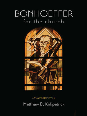 cover image of Bonhoeffer for the Church